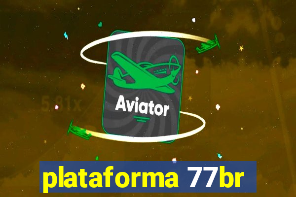 plataforma 77br